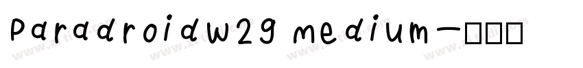ParadroidW29 Medium字体转换